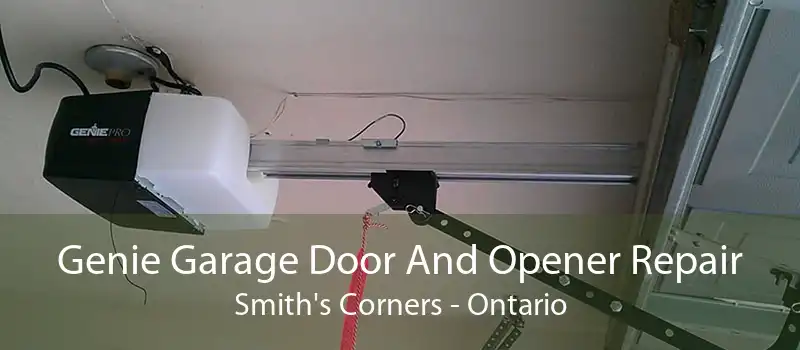 Genie Garage Door And Opener Repair Smith's Corners - Ontario