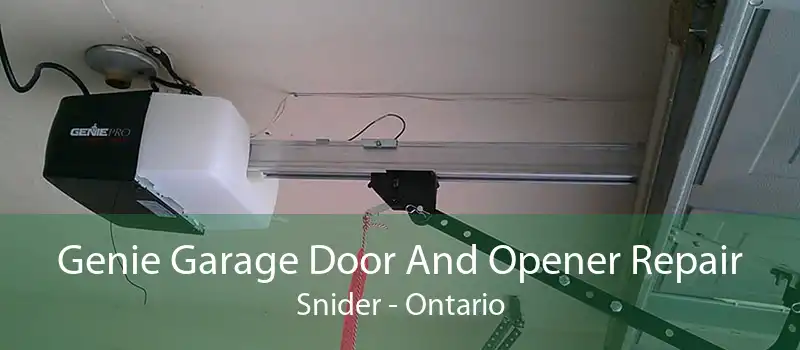 Genie Garage Door And Opener Repair Snider - Ontario