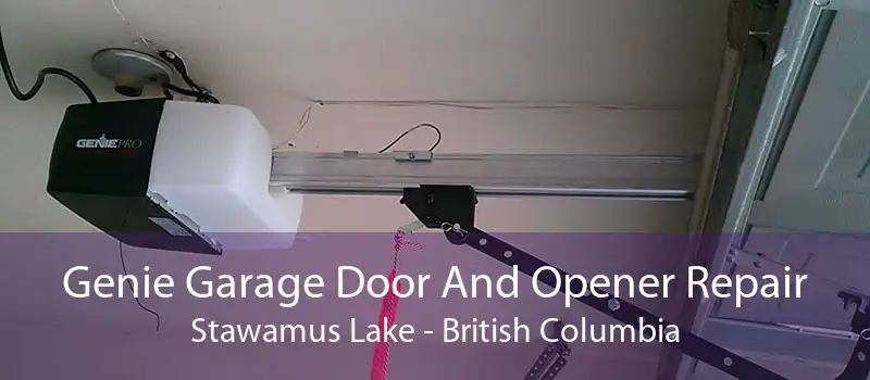 Genie Garage Door And Opener Repair Stawamus Lake - British Columbia