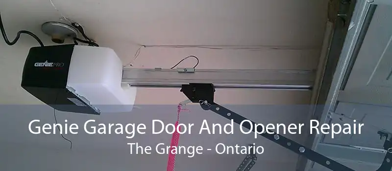 Genie Garage Door And Opener Repair The Grange - Ontario