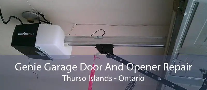 Genie Garage Door And Opener Repair Thurso Islands - Ontario