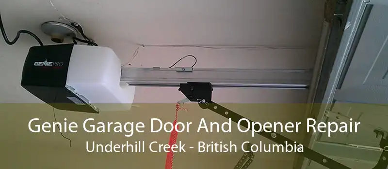 Genie Garage Door And Opener Repair Underhill Creek - British Columbia