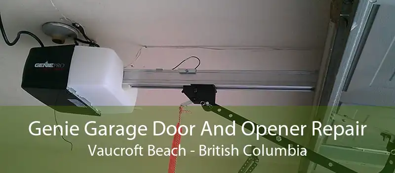 Genie Garage Door And Opener Repair Vaucroft Beach - British Columbia