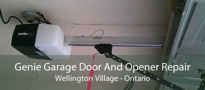 Genie Garage Door And Opener Repair Wellington Village - Ontario