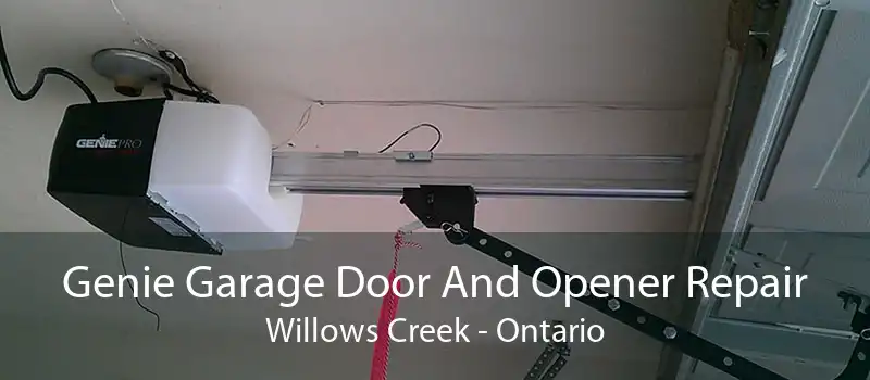 Genie Garage Door And Opener Repair Willows Creek - Ontario