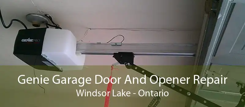 Genie Garage Door And Opener Repair Windsor Lake - Ontario