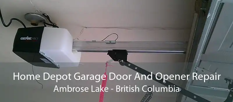 Home Depot Garage Door And Opener Repair Ambrose Lake - British Columbia