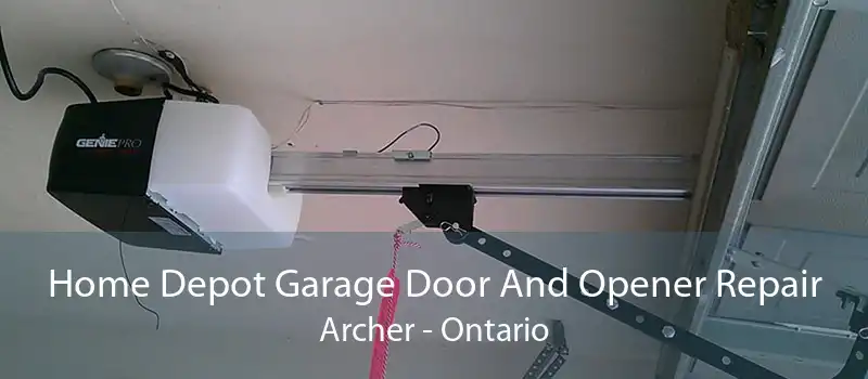 Home Depot Garage Door And Opener Repair Archer - Ontario