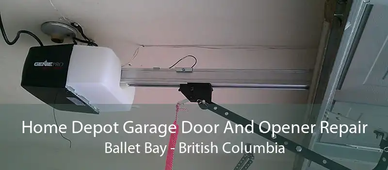 Home Depot Garage Door And Opener Repair Ballet Bay - British Columbia