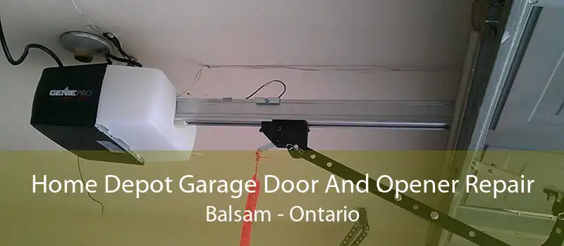 Home Depot Garage Door And Opener Repair Balsam - Ontario