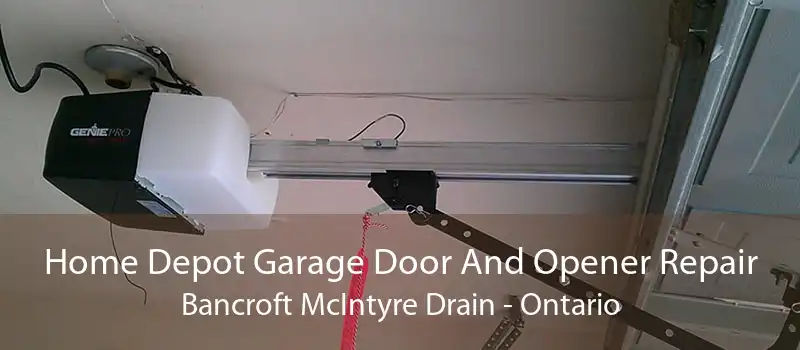 Home Depot Garage Door And Opener Repair Bancroft McIntyre Drain - Ontario