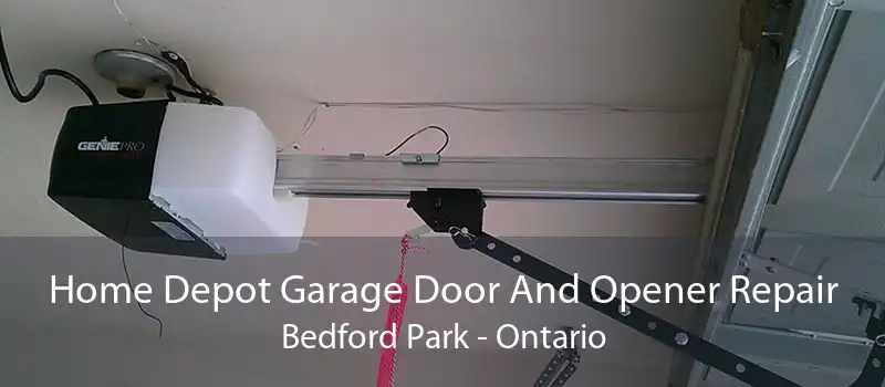 Home Depot Garage Door And Opener Repair Bedford Park - Ontario