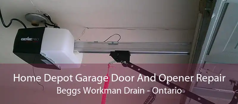 Home Depot Garage Door And Opener Repair Beggs Workman Drain - Ontario