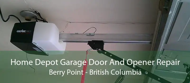 Home Depot Garage Door And Opener Repair Berry Point - British Columbia