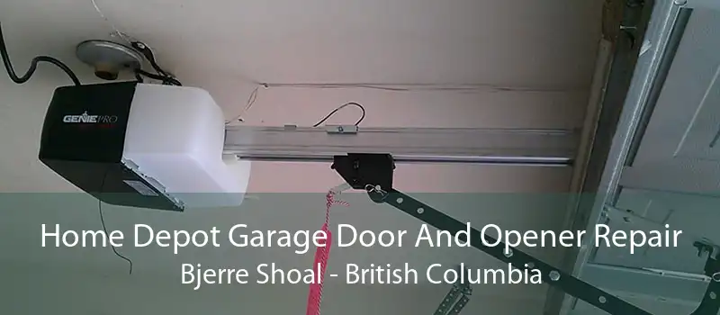 Home Depot Garage Door And Opener Repair Bjerre Shoal - British Columbia