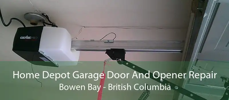 Home Depot Garage Door And Opener Repair Bowen Bay - British Columbia