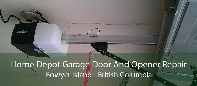 Home Depot Garage Door And Opener Repair Bowyer Island - British Columbia