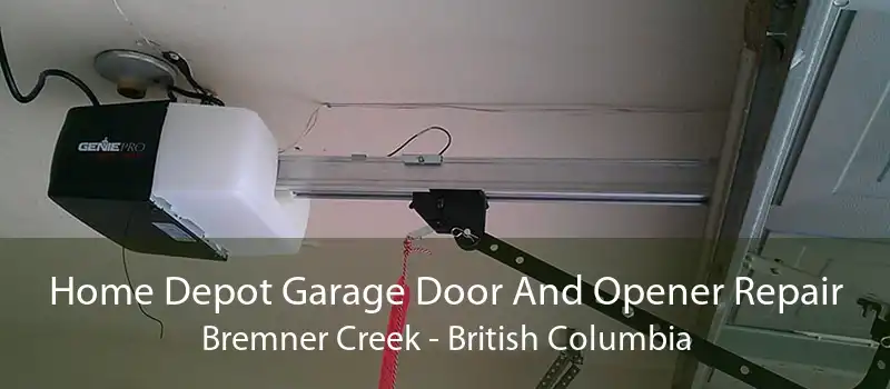 Home Depot Garage Door And Opener Repair Bremner Creek - British Columbia
