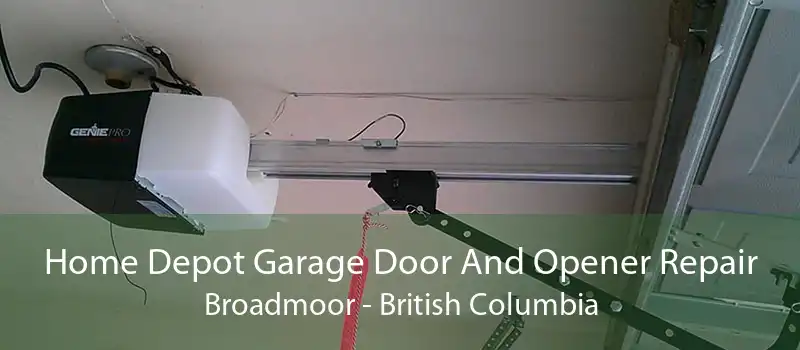 Home Depot Garage Door And Opener Repair Broadmoor - British Columbia