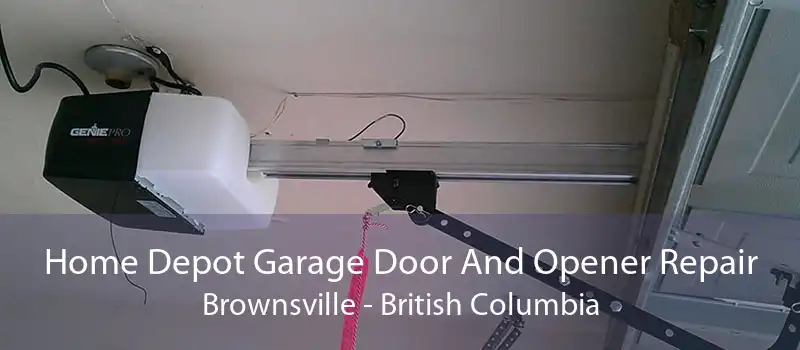 Home Depot Garage Door And Opener Repair Brownsville - British Columbia