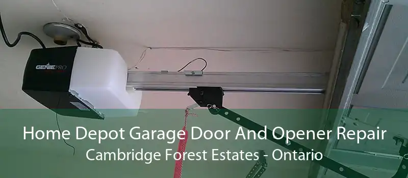 Home Depot Garage Door And Opener Repair Cambridge Forest Estates - Ontario