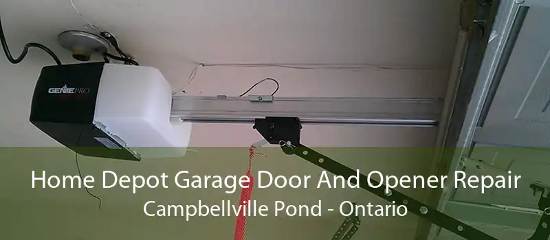 Home Depot Garage Door And Opener Repair Campbellville Pond - Ontario