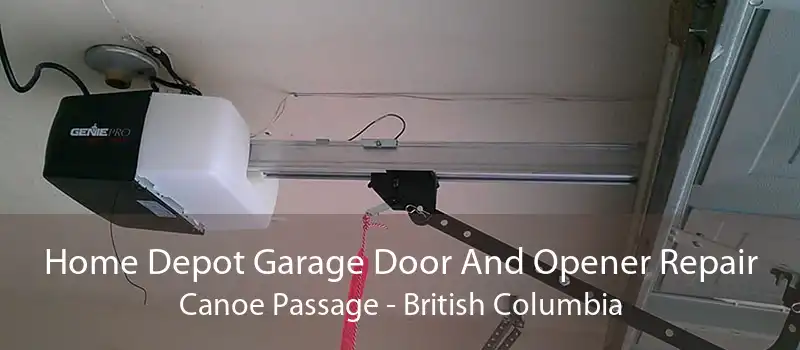 Home Depot Garage Door And Opener Repair Canoe Passage - British Columbia