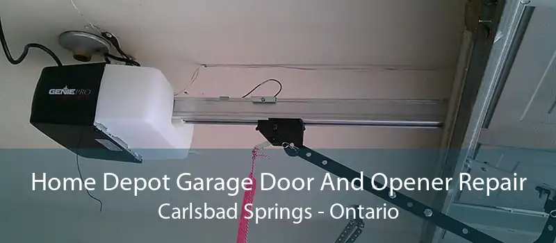 Home Depot Garage Door And Opener Repair Carlsbad Springs - Ontario