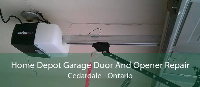 Home Depot Garage Door And Opener Repair Cedardale - Ontario