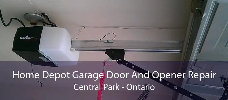 Home Depot Garage Door And Opener Repair Central Park - Ontario
