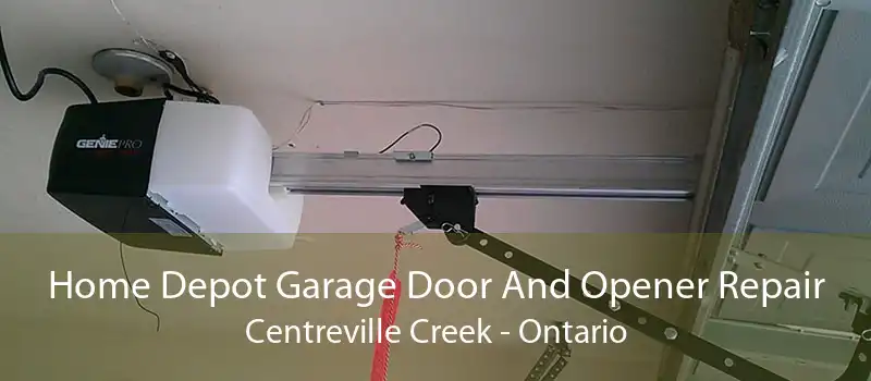Home Depot Garage Door And Opener Repair Centreville Creek - Ontario