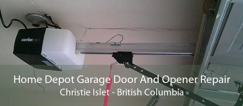 Home Depot Garage Door And Opener Repair Christie Islet - British Columbia