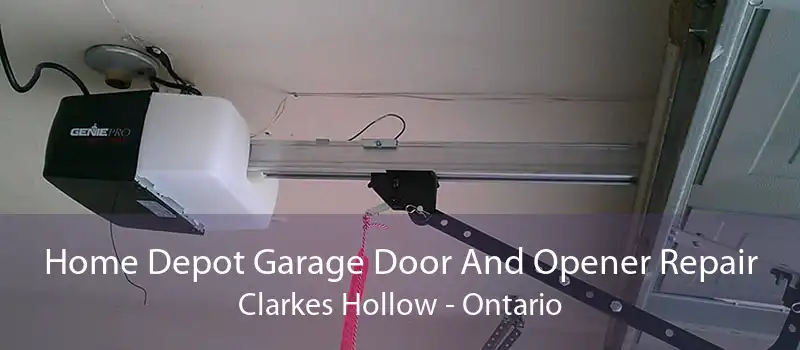 Home Depot Garage Door And Opener Repair Clarkes Hollow - Ontario