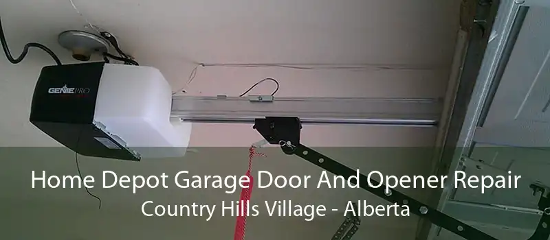 Home Depot Garage Door And Opener Repair Country Hills Village - Alberta