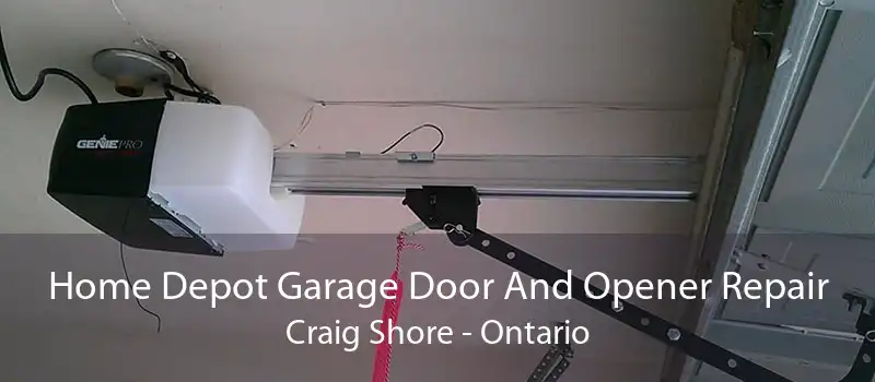 Home Depot Garage Door And Opener Repair Craig Shore - Ontario