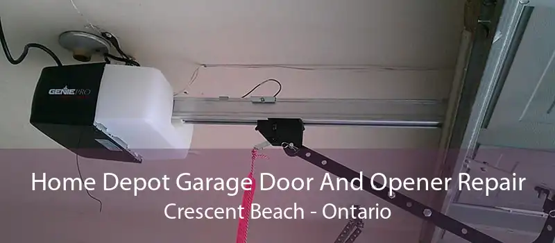 Home Depot Garage Door And Opener Repair Crescent Beach - Ontario