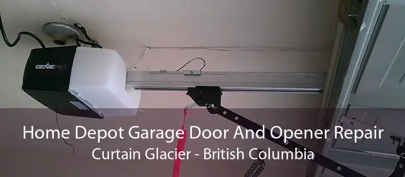 Home Depot Garage Door And Opener Repair Curtain Glacier - British Columbia