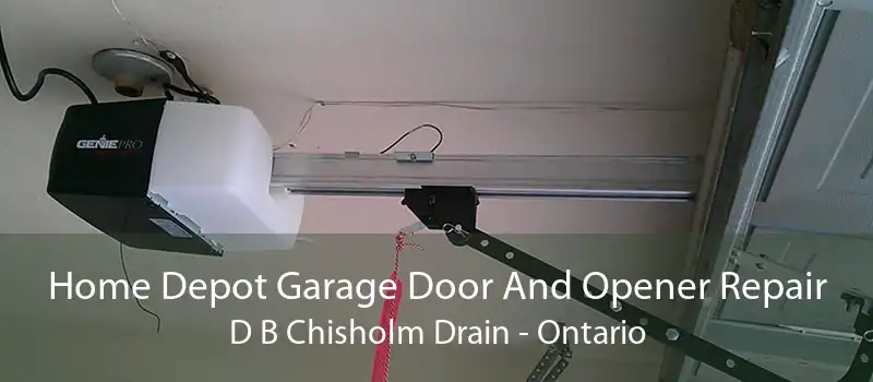 Home Depot Garage Door And Opener Repair D B Chisholm Drain - Ontario