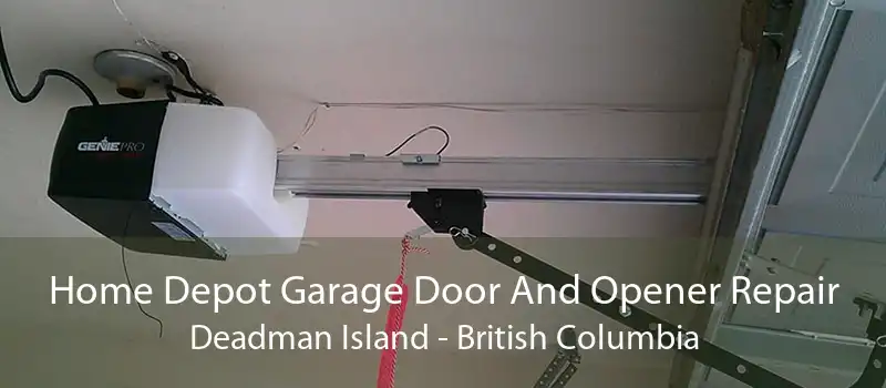 Home Depot Garage Door And Opener Repair Deadman Island - British Columbia