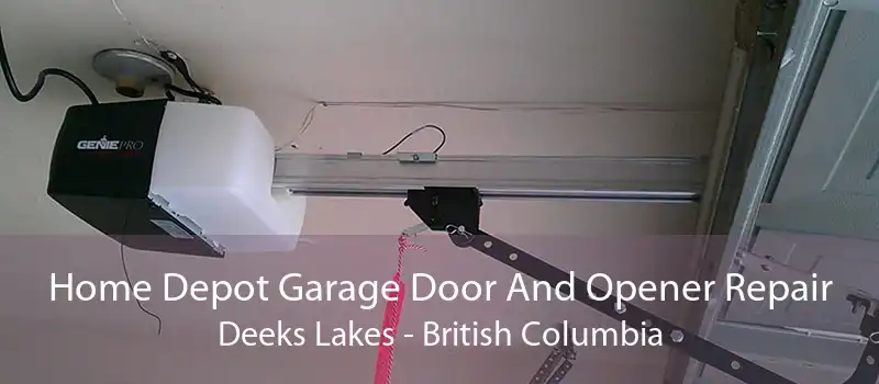 Home Depot Garage Door And Opener Repair Deeks Lakes - British Columbia