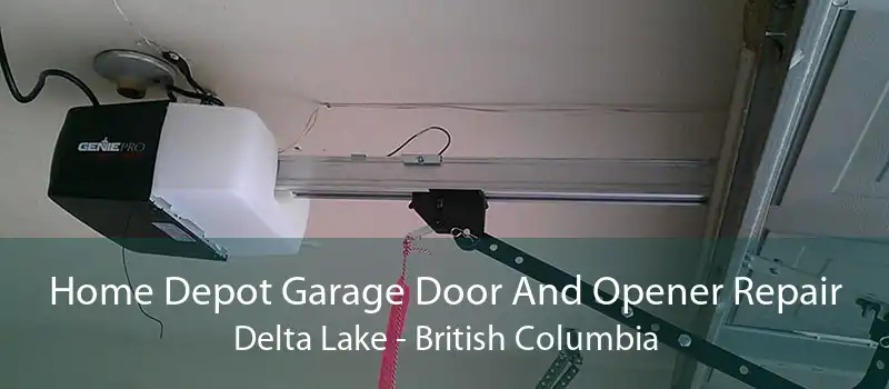 Home Depot Garage Door And Opener Repair Delta Lake - British Columbia