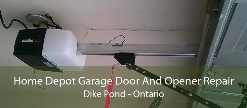 Home Depot Garage Door And Opener Repair Dike Pond - Ontario