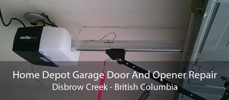 Home Depot Garage Door And Opener Repair Disbrow Creek - British Columbia