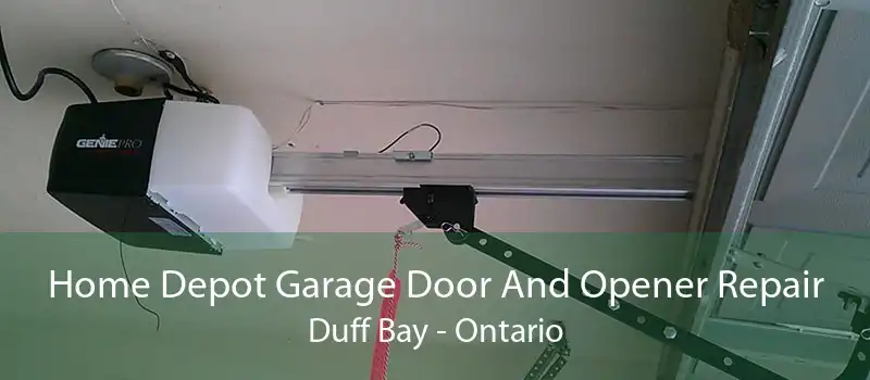 Home Depot Garage Door And Opener Repair Duff Bay - Ontario