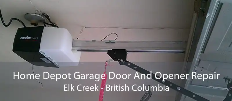 Home Depot Garage Door And Opener Repair Elk Creek - British Columbia