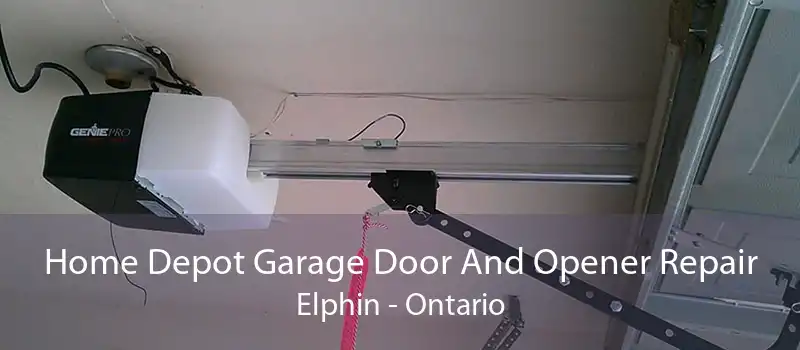 Home Depot Garage Door And Opener Repair Elphin - Ontario