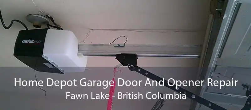 Home Depot Garage Door And Opener Repair Fawn Lake - British Columbia
