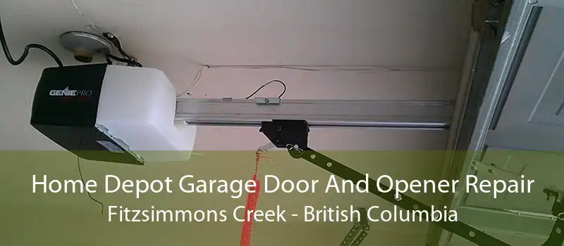 Home Depot Garage Door And Opener Repair Fitzsimmons Creek - British Columbia