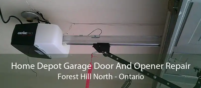 Home Depot Garage Door And Opener Repair Forest Hill North - Ontario