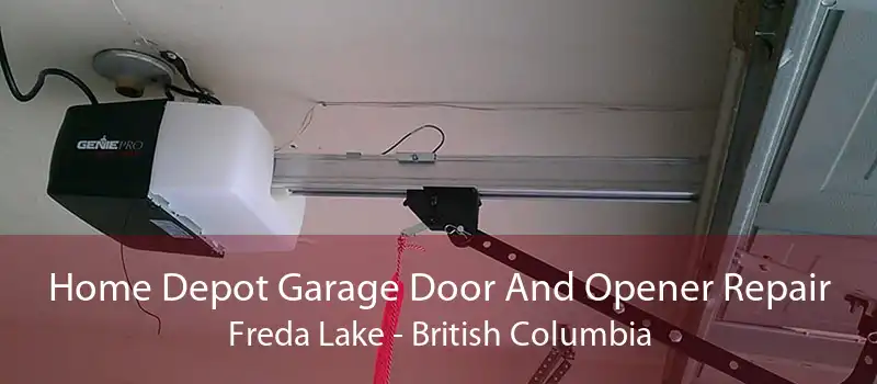 Home Depot Garage Door And Opener Repair Freda Lake - British Columbia